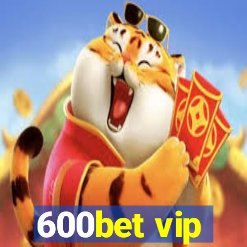 600bet vip